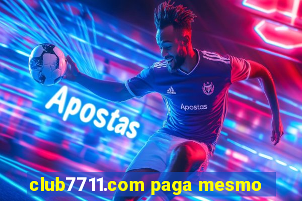 club7711.com paga mesmo